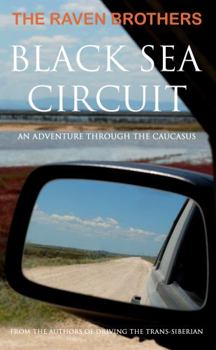 Paperback Black Sea Circuit: An Adventure Through the Caucasus Book