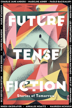 Hardcover Future Tense Fiction: Stories of Tomorrow Book