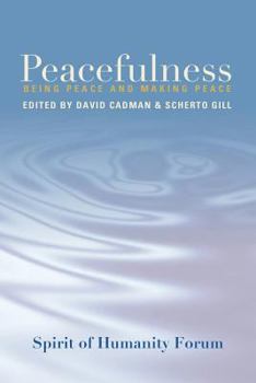 Paperback Peacefulness: Being Peace and Making Peace Book