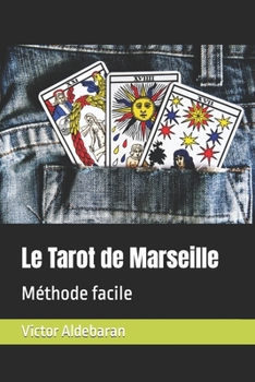 Paperback Le Tarot de Marseille: Méthode facile [French] Book