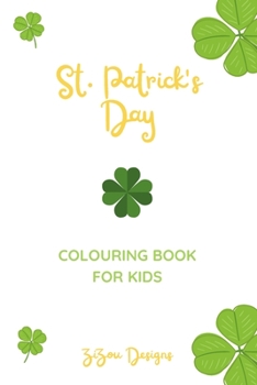 Paperback St. Patrick's Day Colouring Book For Kids: Saint Patrick's Celebration Activity Book For Boys and Girls Book