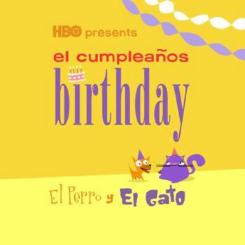 Hardcover El Cumpleanos =: Birthday: El Perro y El Gato Book
