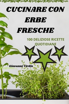 Paperback Cucinare Con Erbe Fresche [Italian] Book