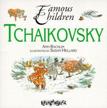 Tchaikovsky (Famous Children Series) - Book  of the Famous Children