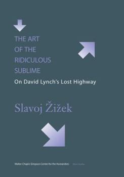 Paperback The Art of the Ridiculous Sublime: On David Lynch's Lost Highway Book
