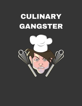 Paperback Culinary Gangster: 2020 Weekly Planner: A 52-Week Calendar For Chefs Book