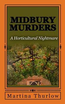 A Horticultural Nightmare - Book #1 of the Midbury Murders