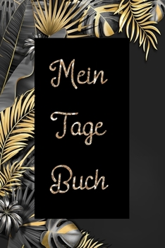 Paperback Mein Tage Buch: Liniertes Tagebuch f?r M?dchen zum Ausf?llen [German] Book