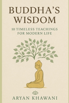 Paperback Buddha's Wisdom: 10 Timeless Teachings for Modern Life Book