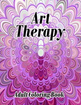 Paperback Art Therapy Adult Coloring Book: Shapes and Patterns Coloring Book, Designs to help release your creative side Book