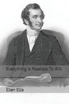 Everything Is Possible To Will