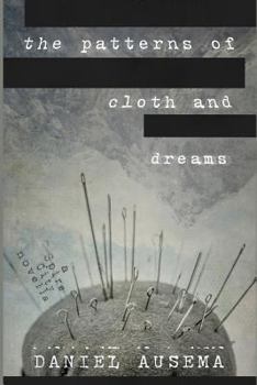 The Patterns of Cloth and Dreams: a Spire City novella - Book  of the Spire City