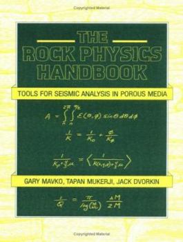 Paperback The Rock Physics Handbook: Tools for Seismic Analysis of Porous Media Book
