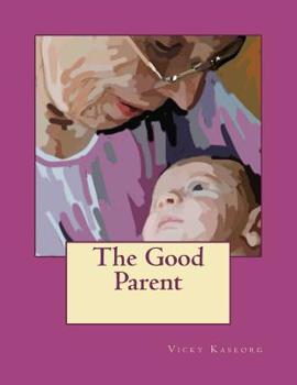 Paperback The Good Parent Book
