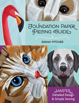 Foundation Paper Piecing Guide: Master Detailed Design & Simple Sewing