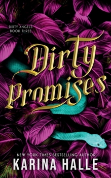 Paperback Dirty Promises (Dirty Angels Trilogy #3) Book