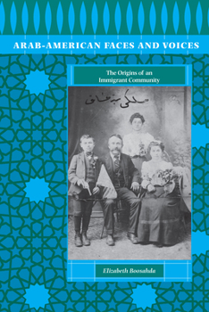 Paperback Arab-American Faces and Voices: The Origins of an Immigrant Community Book