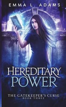 Hereditary Power - Book #3 of the Gatekeeper's Curse