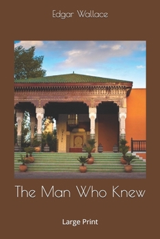 The Man Who Knew: Large Print