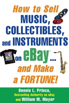 Paperback How to Sell Music, Collectibles, and Instruments on eBay... And Make a Fortune Book