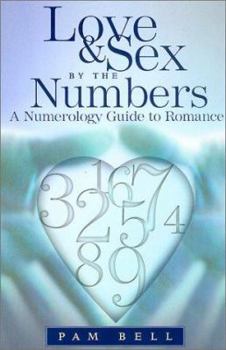 Paperback Love and Sex by the Numbers: A Numerology Guide to Romance Book