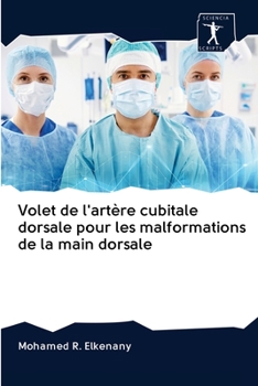 Paperback Volet de l'artère cubitale dorsale pour les malformations de la main dorsale [French] Book