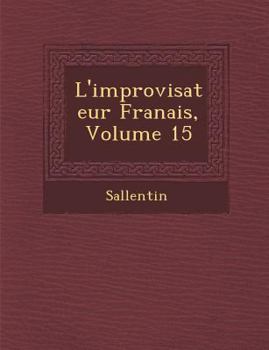 Paperback L'Improvisateur Fran Ais, Volume 15 [French] Book