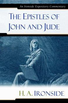 The Epistles of John and Jude (Ironside Commentaries) - Book  of the Ironside Expository Commentaries