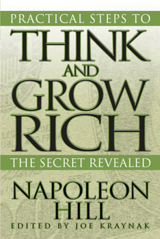 Paperback Practical Steps to Think and Grow Rich: The Secret Revealed Book