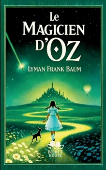 Paperback Le Magicien d'Oz: Un conte merveilleux pour la jeunesse [French] Book