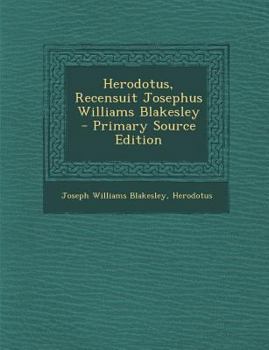 Paperback Herodotus, Recensuit Josephus Williams Blakesley [Latin] Book