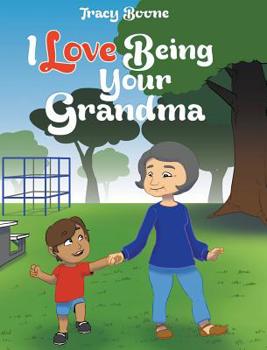 Hardcover I Love Being Your Grandma Book