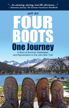 Paperback Four Boots-One Journey: A Story of Survival, Awareness & Rejuvenation on the John Muir Trail Book