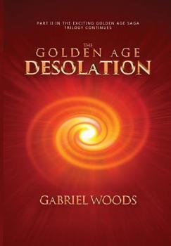 Paperback The Golden Age Desolation Book