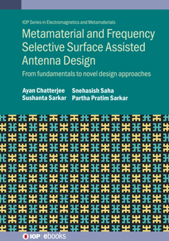 Paperback Metamaterial and Frequency Selective Surface Assisted Antenna Design: From fundamentals to novel design approaches Book