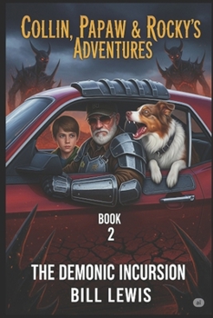Paperback Collin Papaw and Rock's Adventures: The Demonic Incursion Book