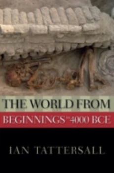 Hardcover The World from Beginnings to 4000 BCE Book