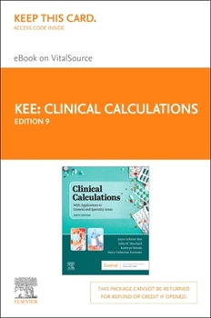 Clinical Calculations - Elsevier eBook on Vitalsource (Retail Access Card): With Applications to General and Specialty Areas