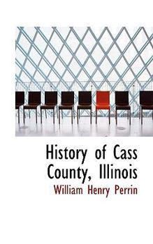 Paperback History of Cass County, Illinois Book