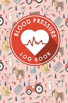 Paperback Blood Pressure Log Book: Blood Pressure Form, Blood Pressure Sheet, Blood Pressure Monitor Log Sheet, Recording Blood Pressure Sheet Book