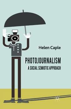 Paperback Photojournalism: A Social Semiotic Approach Book