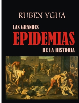 Paperback Las Grandes Epidemias de la Historia [Spanish] Book