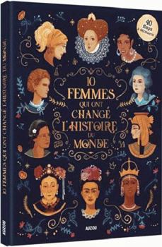 Hardcover 10 FEMMES QUI ONT CHANGÉ L'HISTOIRE DU MONDE [French] Book