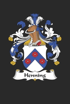 Henning: Henning Coat of Arms and Family Crest Notebook Journal (6 x 9 - 100 pages)