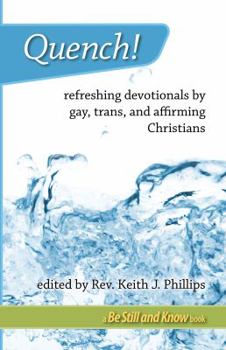 Paperback Quench! refreshing devotionals by gay, trans, and affirming Christians Book