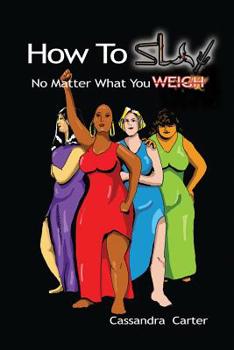 Paperback How to Slay No Matter What You Weigh Book