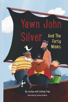 Paperback Yawn John Silver and the Forty Winks Book