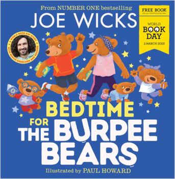 Paperback Bedtime for the Burpee Bears: A funny new illustrated children’s picture book for World Book Day 2023 – from bestselling author Joe Wicks! Book