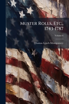 Paperback Muster Rolls, Etc., 1743-1787 Book