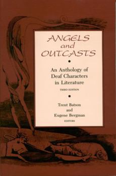Angels and Outcasts: An Anthology of Deaf Characters in Literature
